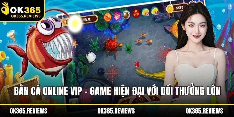 Bắn cá online vip
