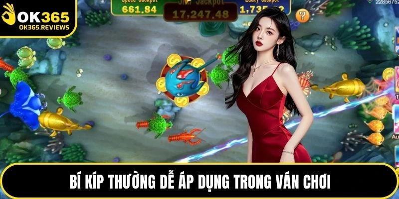 Bí kíp thường dễ áp dụng trong ván chơi