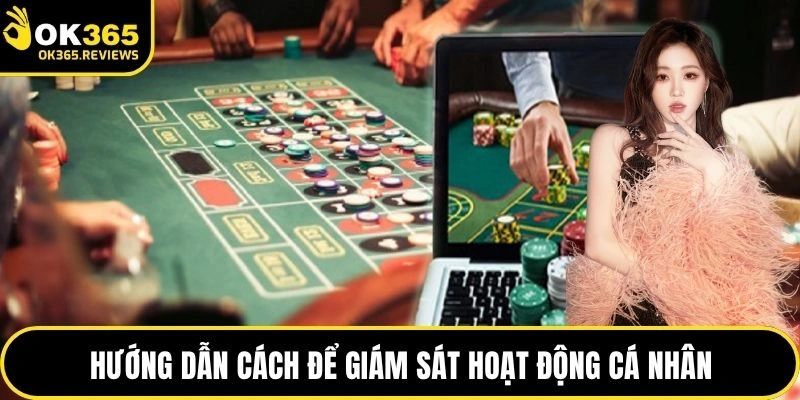 Hướng dẫn cách để giám sát hoạt động cá nhân