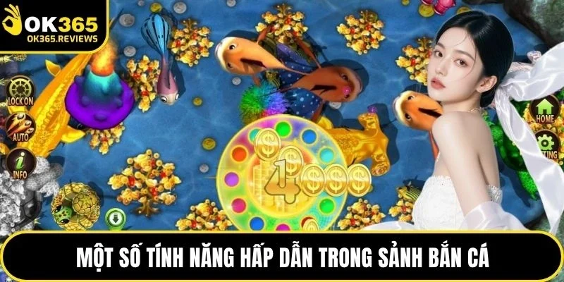 Một số tính năng hấp dẫn trong sảnh bắn cá